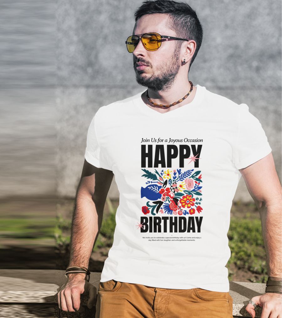 Join Us For A Joyous Occasion Happy Birthday With Colorful Floral Bouquet T-Shirt