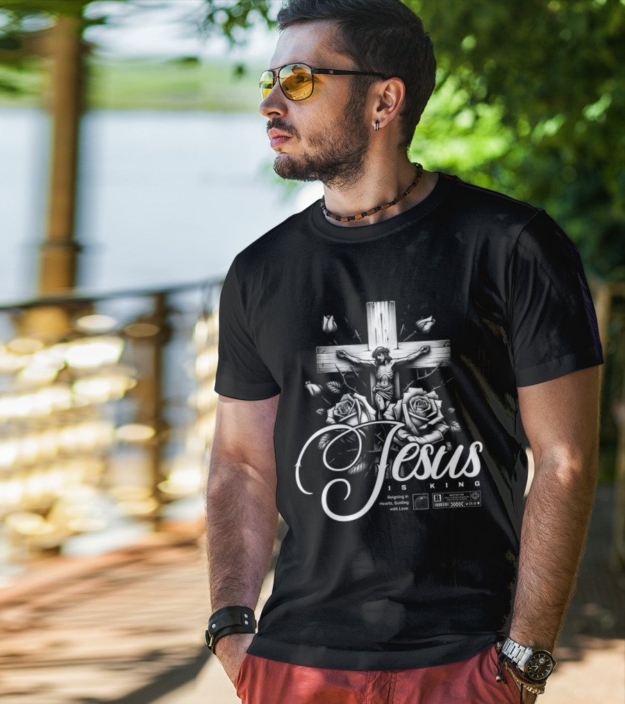 Jesus Is King Reigning In Hearts Guiding With Love Roses Cross Crucifixion R Restricted T-Shirt