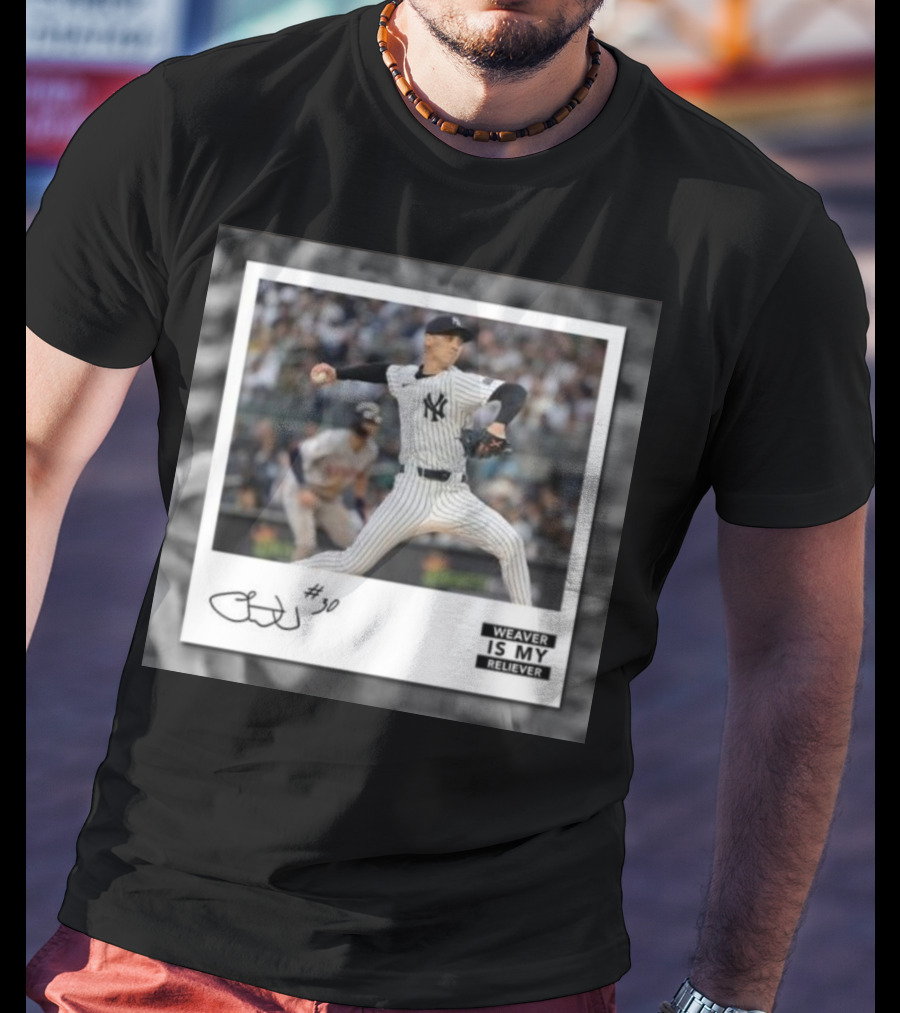 Chris Kailath Luke Weaver #30 Weaver Is My Reliever Yankees T-Shirt