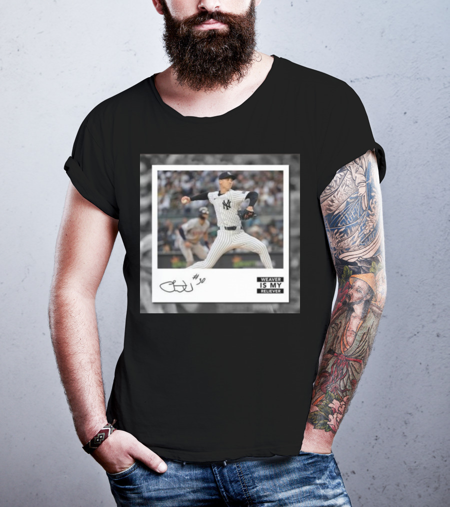 Chris Kailath Luke Weaver #30 Weaver Is My Reliever Yankees T-Shirt