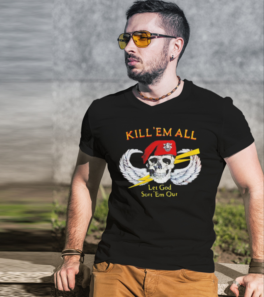 KILL 'EM ALL Let God Sort 'Em Out Skull With Wings And Red Beret T-Shirt
