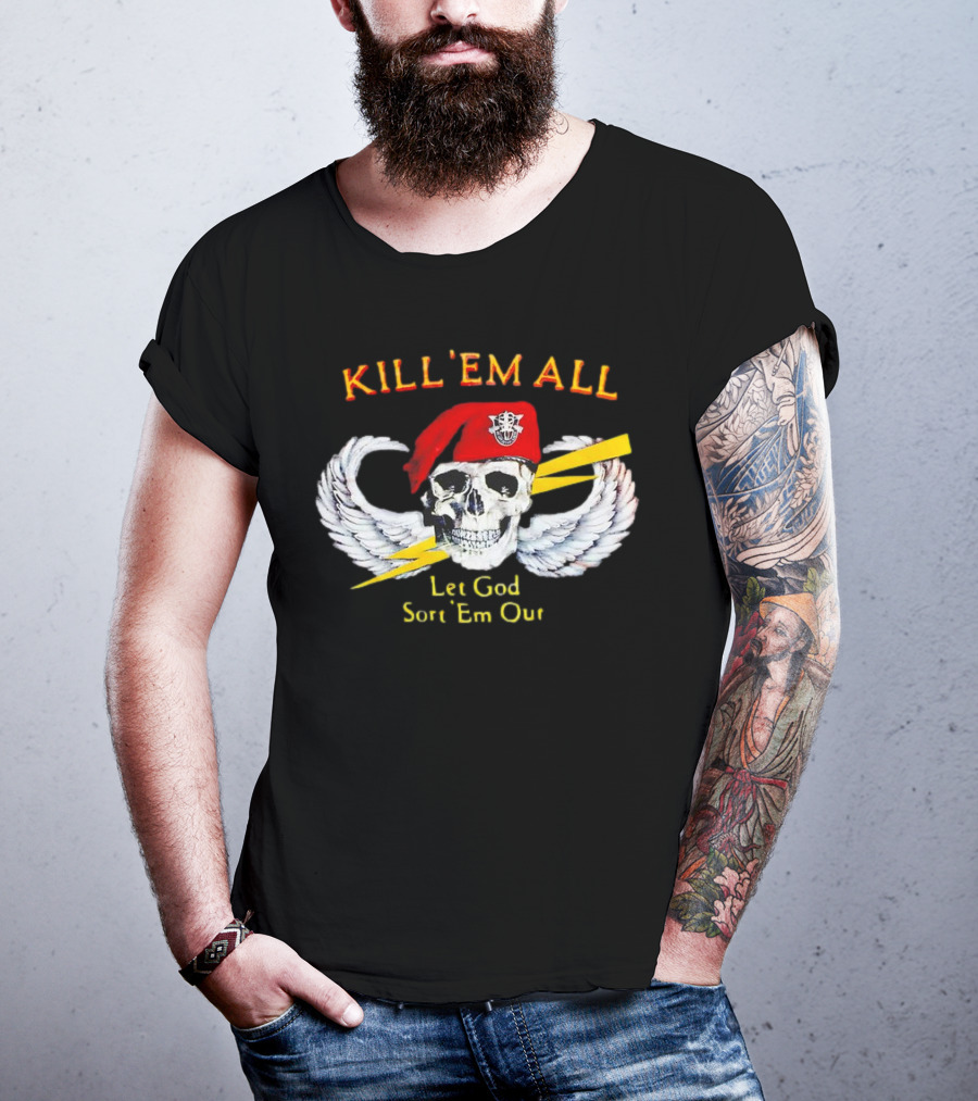 KILL 'EM ALL Let God Sort 'Em Out Skull With Wings And Red Beret T-Shirt