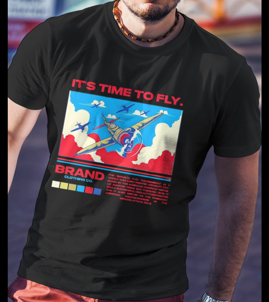 It's Time To Fly Brand Clothing Co Republic P47 Thunderbolt Aircraft Pro American Airpower Skyscape T-Shirt