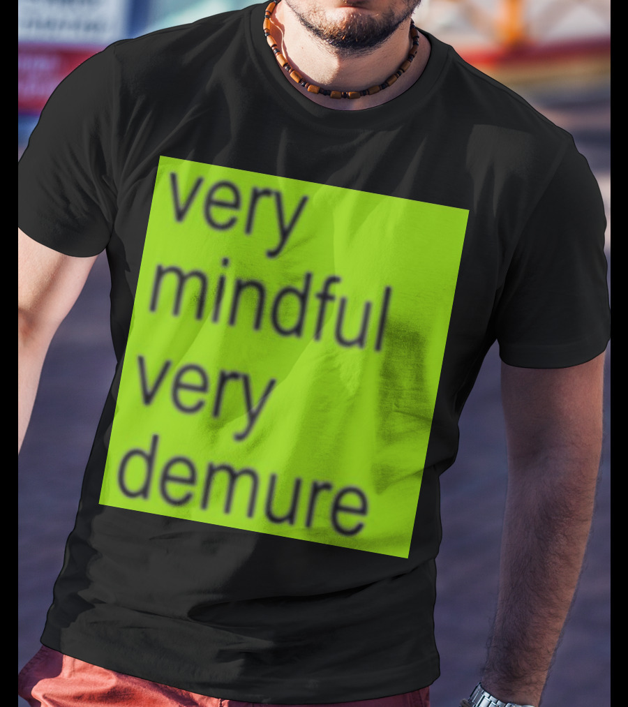 Very Mindful Very Demure Brat T-Shirt