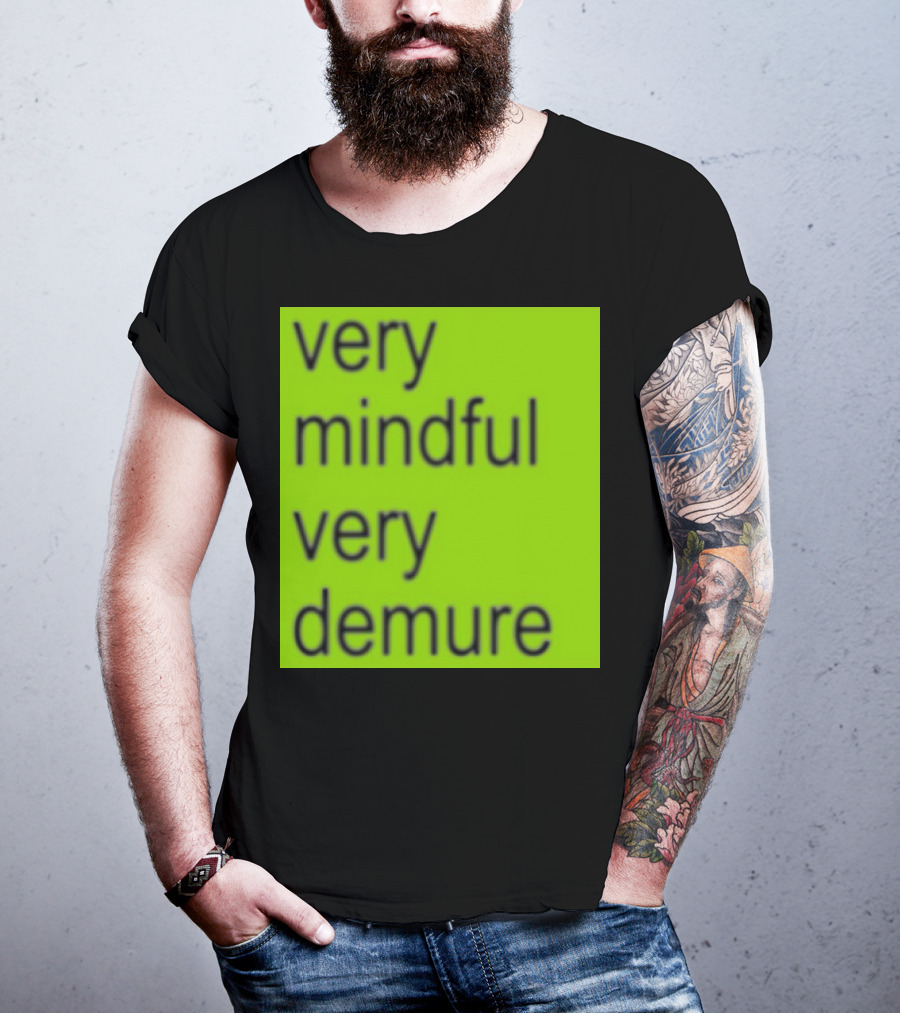 Very Mindful Very Demure Brat T-Shirt