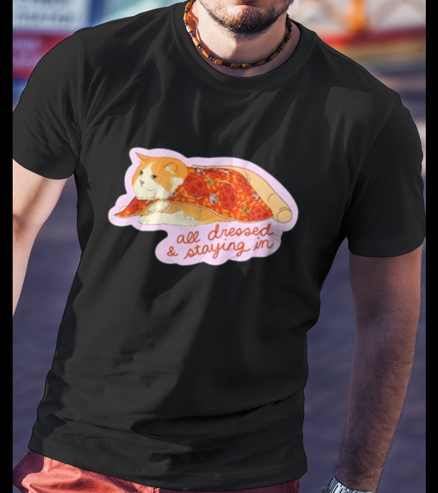 All Dressed And Staying In Cat Pizza Blanket T-Shirt