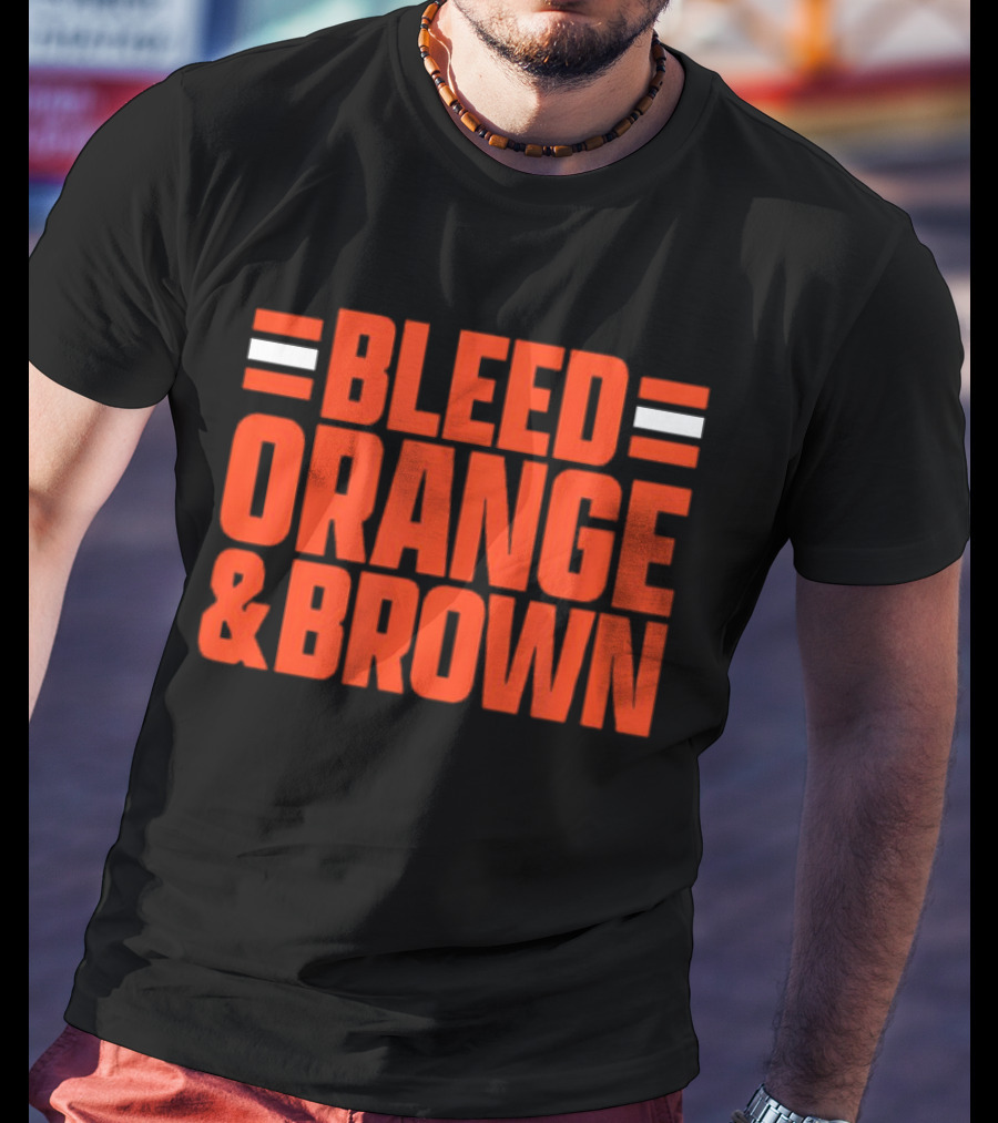 Bleed Orange And Brown Cleveland Browns T-Shirt