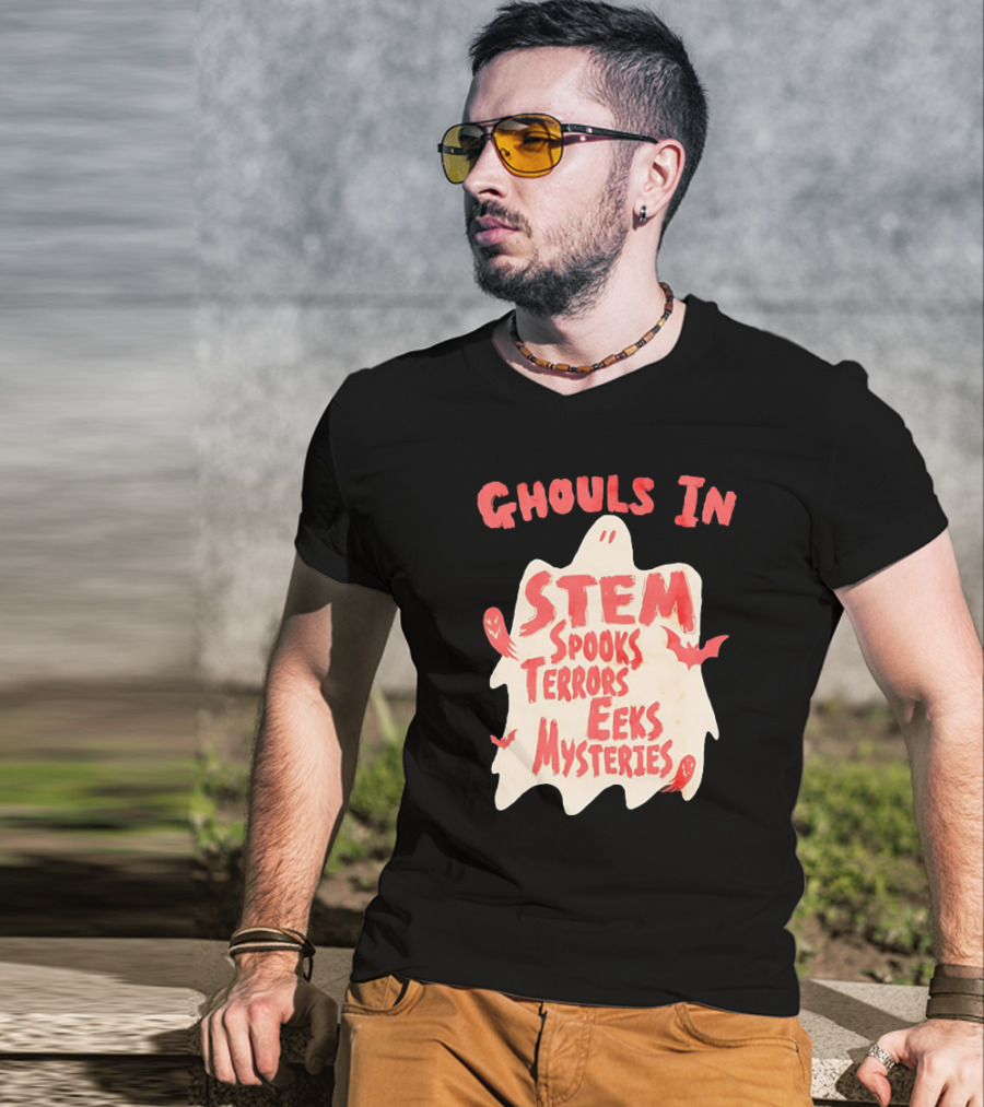 Ghouls In STEM Spooks Terrors Eeks Mysteries T-Shirt