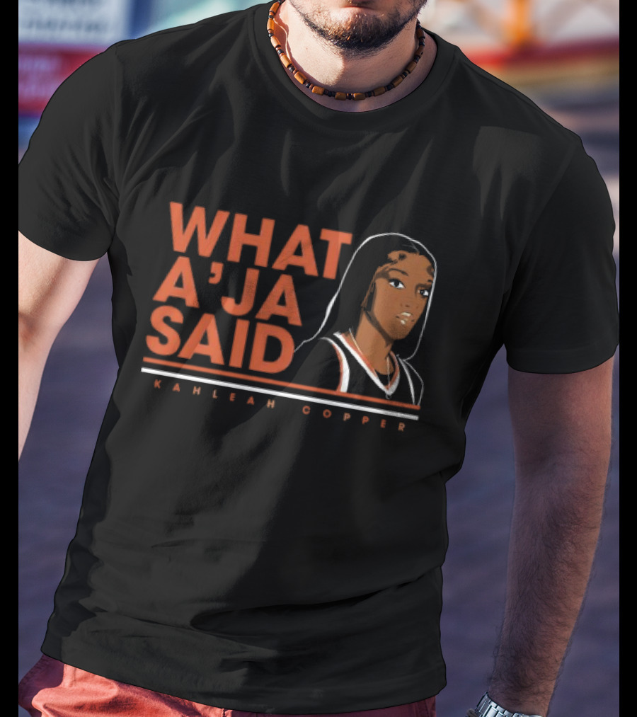 Kahleah Copper What A’ja Said WNBA T-Shirt