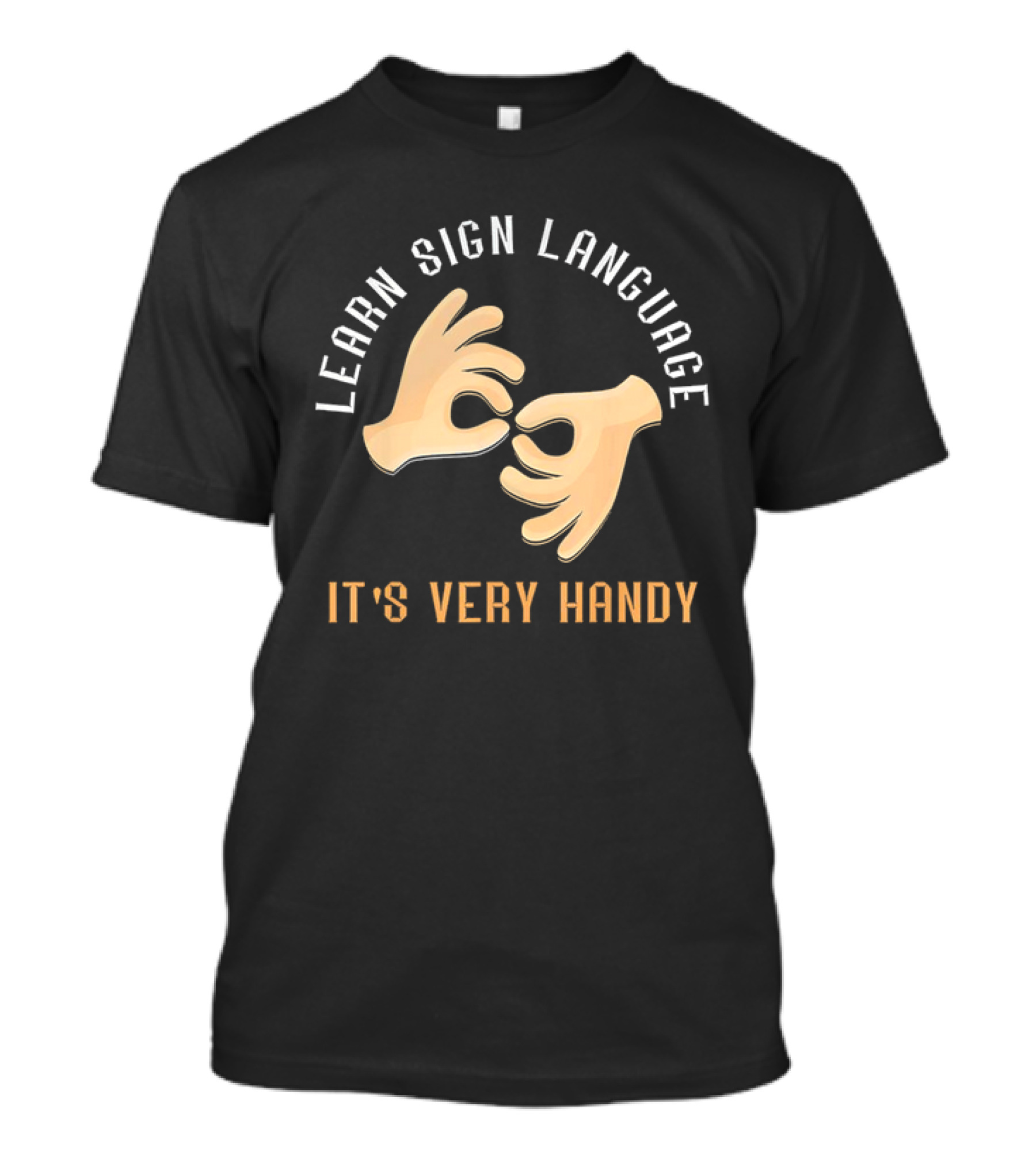 Learn Sign Language It's Very Handy Gestures T-Shirt