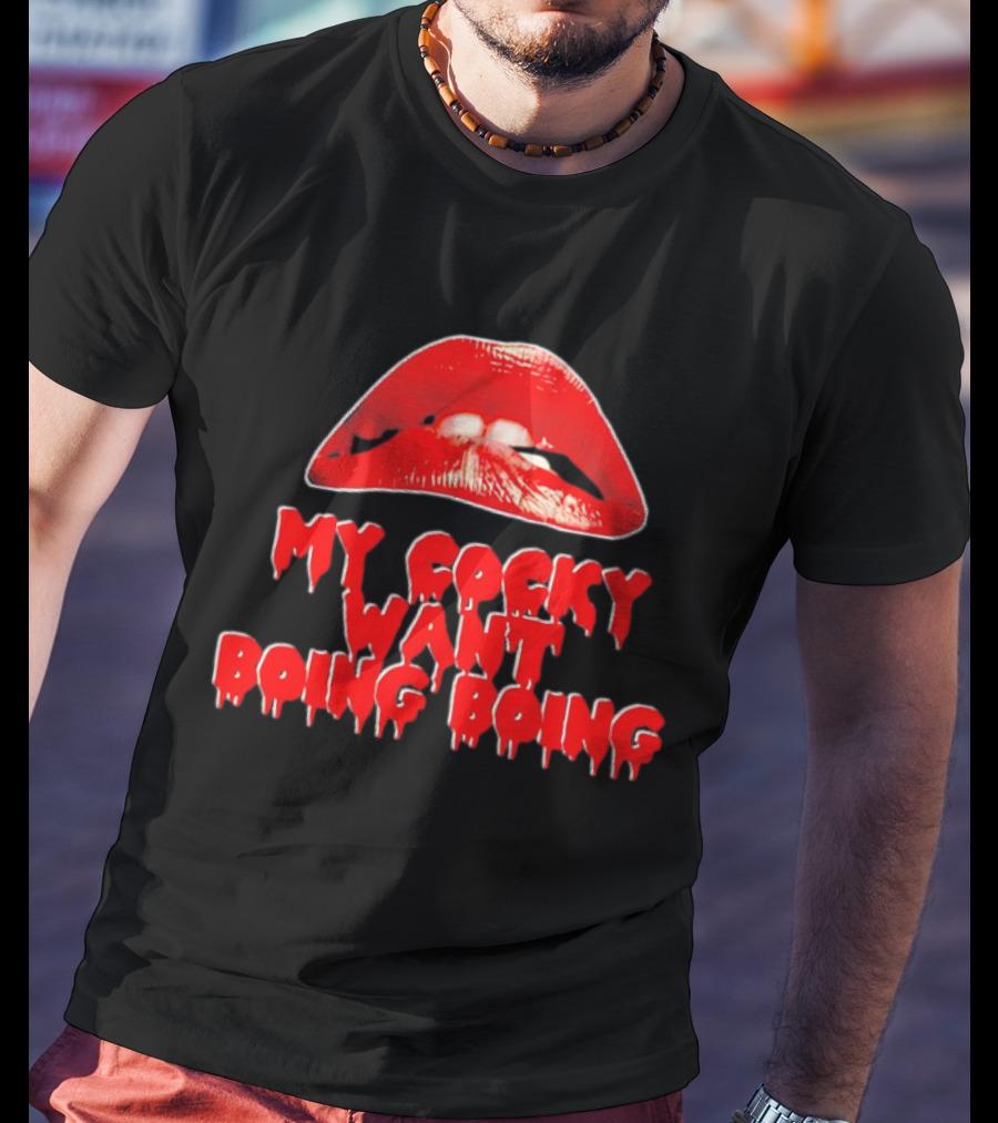 My Cocky Want Boing Boing Red Lips T-Shirt