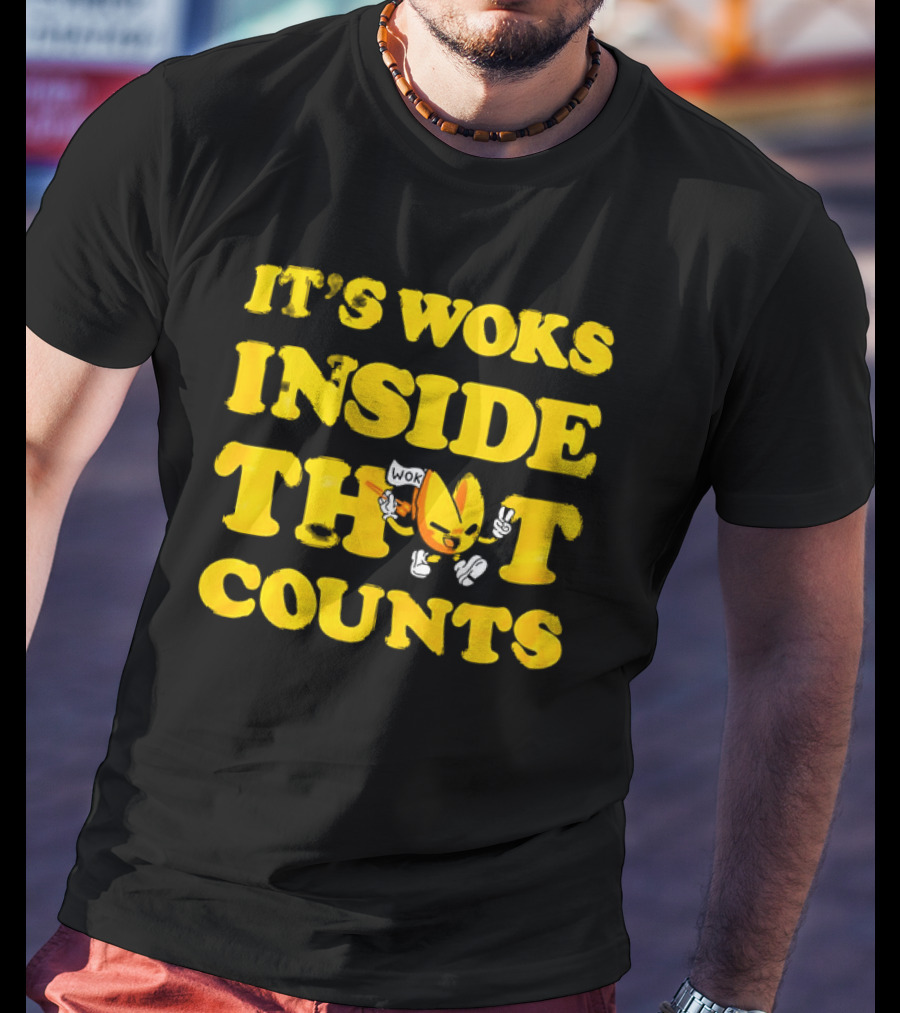 It's Woks Inside That Counts Cartoon Character T-Shirt