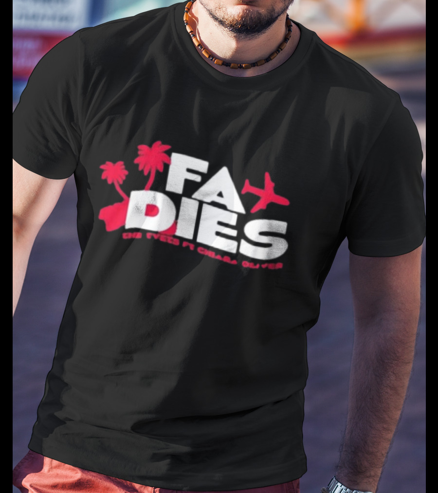 FA Dies The Events Ft Chiara Oliver T-Shirt