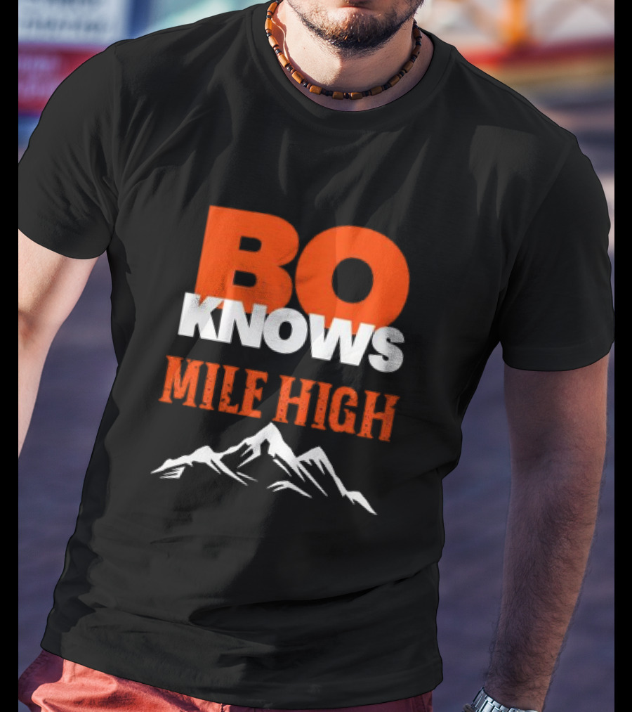 Bo Knows Mile High Denver Broncos Bo Nix T-Shirt