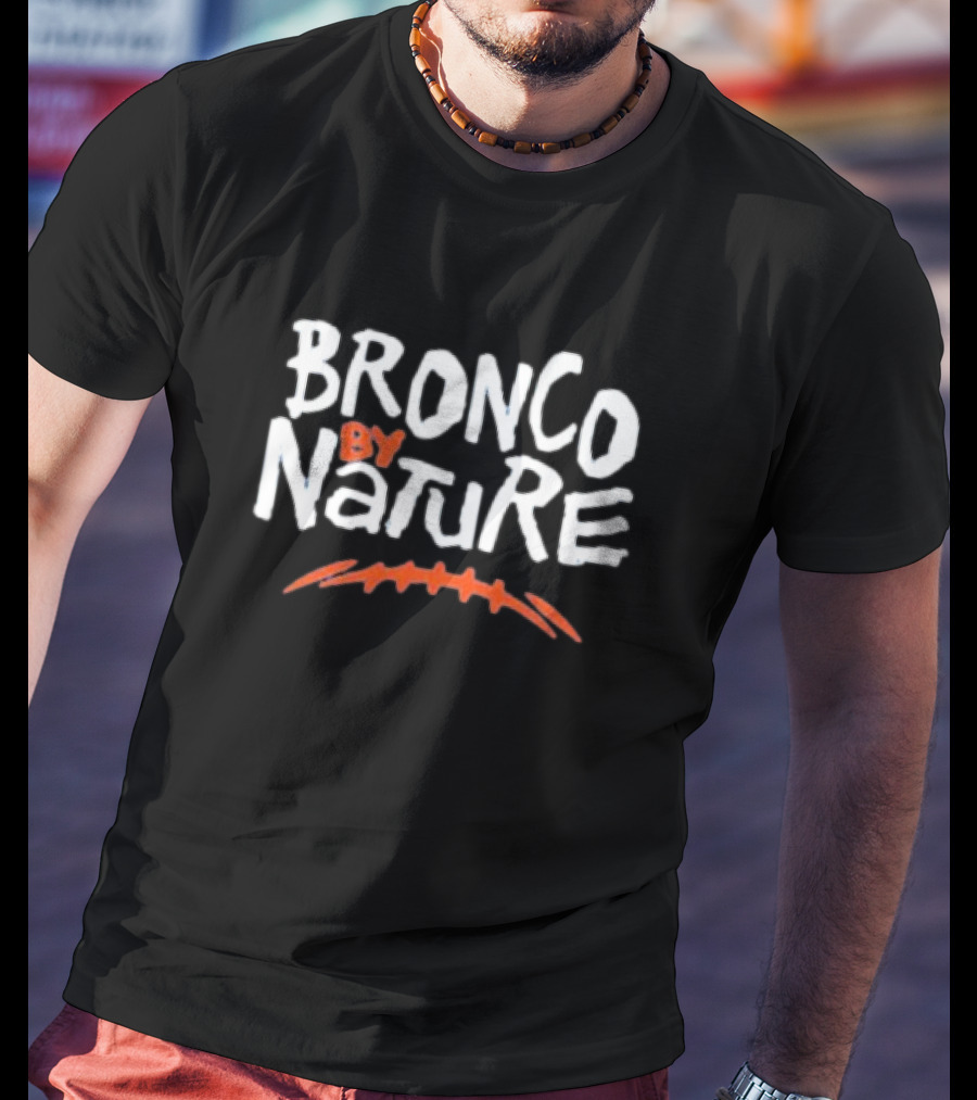 Bronco By Nature Denver Broncos Football T-Shirt