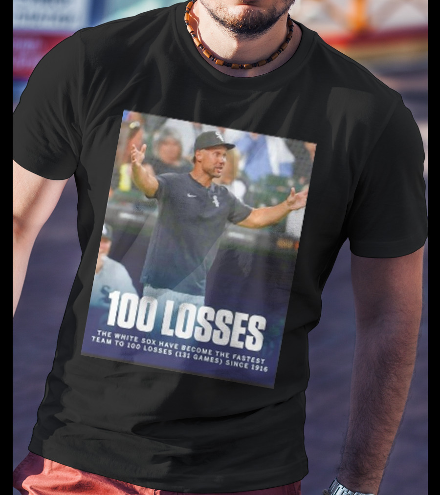 Chicago White Sox Fastest Team To 100 Losses In 131 Games Since 1916 T-Shirt