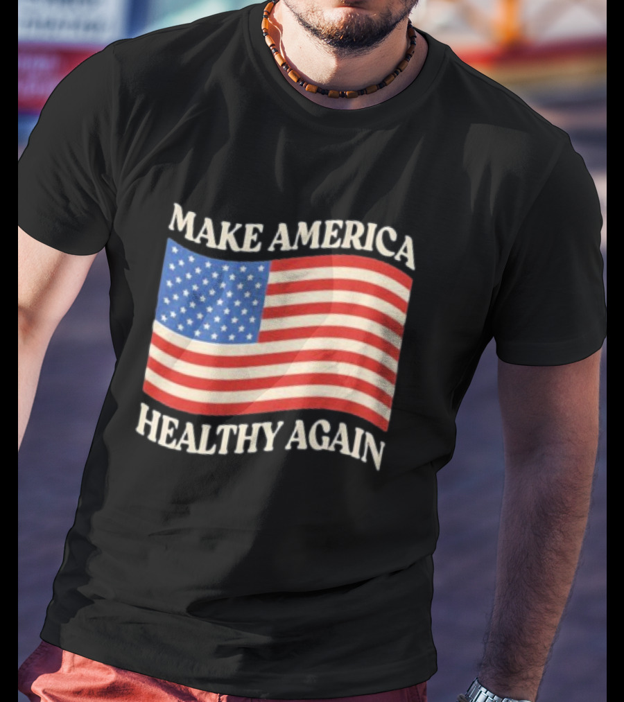 MAKE AMERICA HEALTHY AGAIN USA FLAG T-Shirt