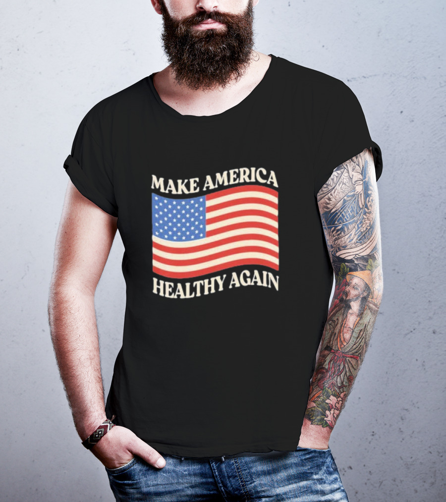 MAKE AMERICA HEALTHY AGAIN USA FLAG T-Shirt