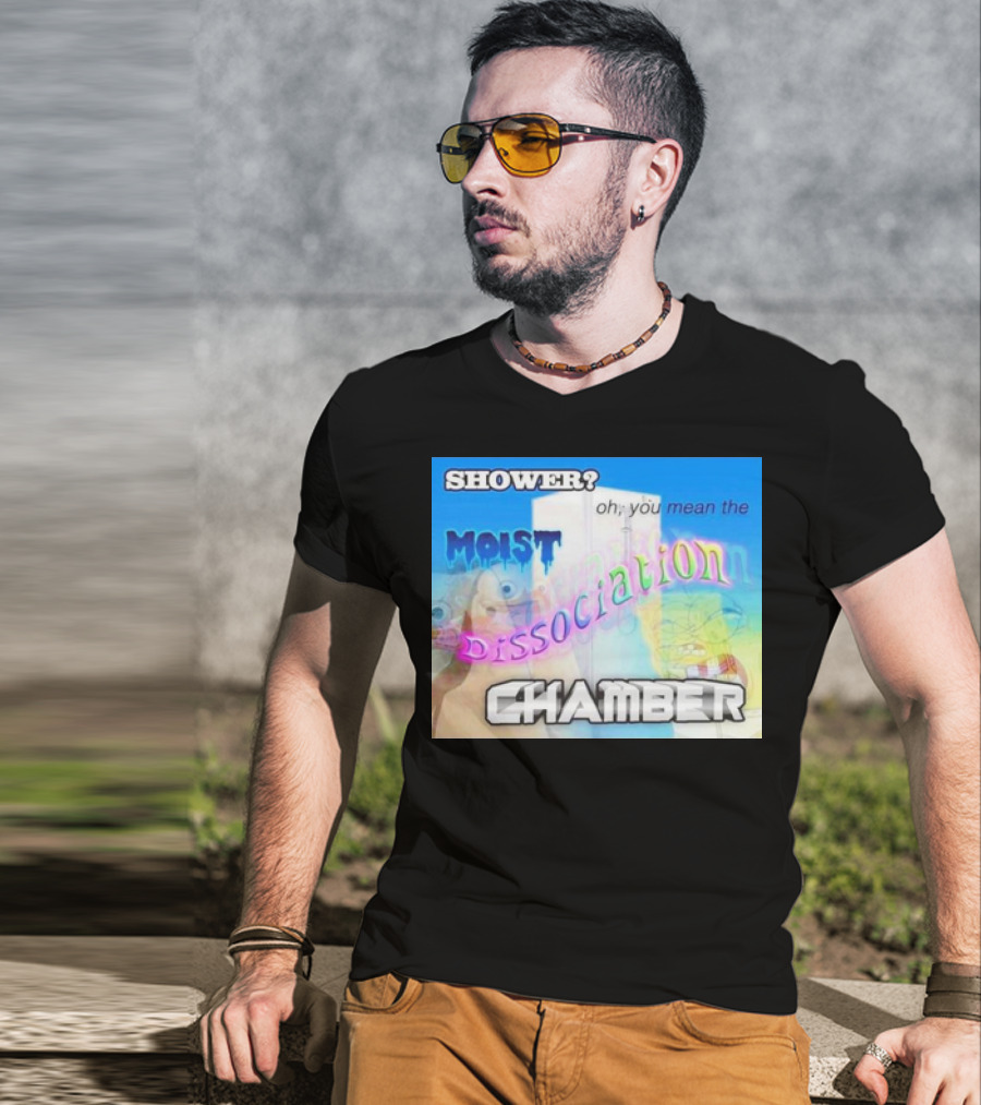 Shower You Mean The Moist Dissociation Chamber Spongebob T-Shirt