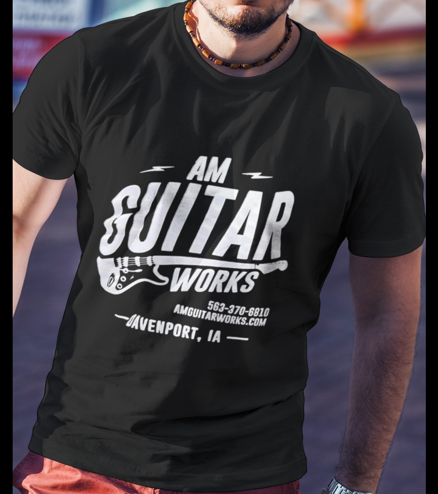 AM Guitar Works Davenport IA 563-370-6810 Amguitarworks.com T-Shirt