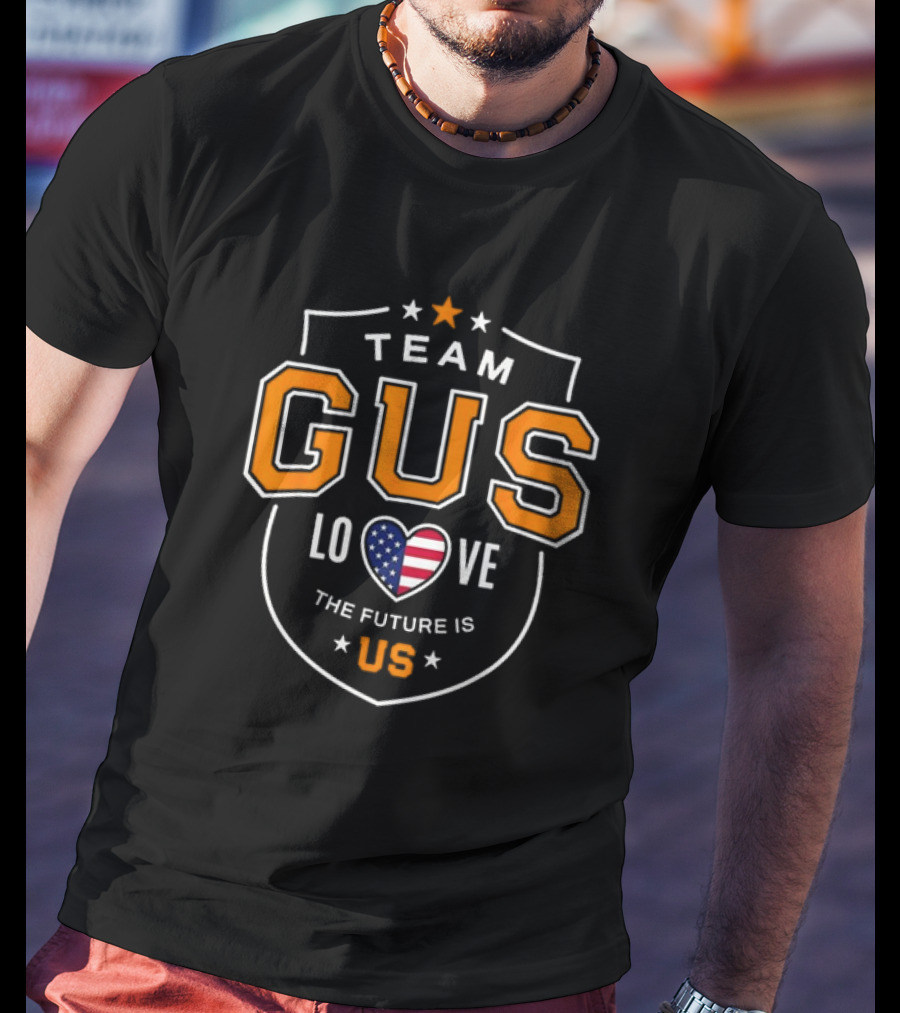 Team Gus Love The Future Is Us USA Shield T-Shirt