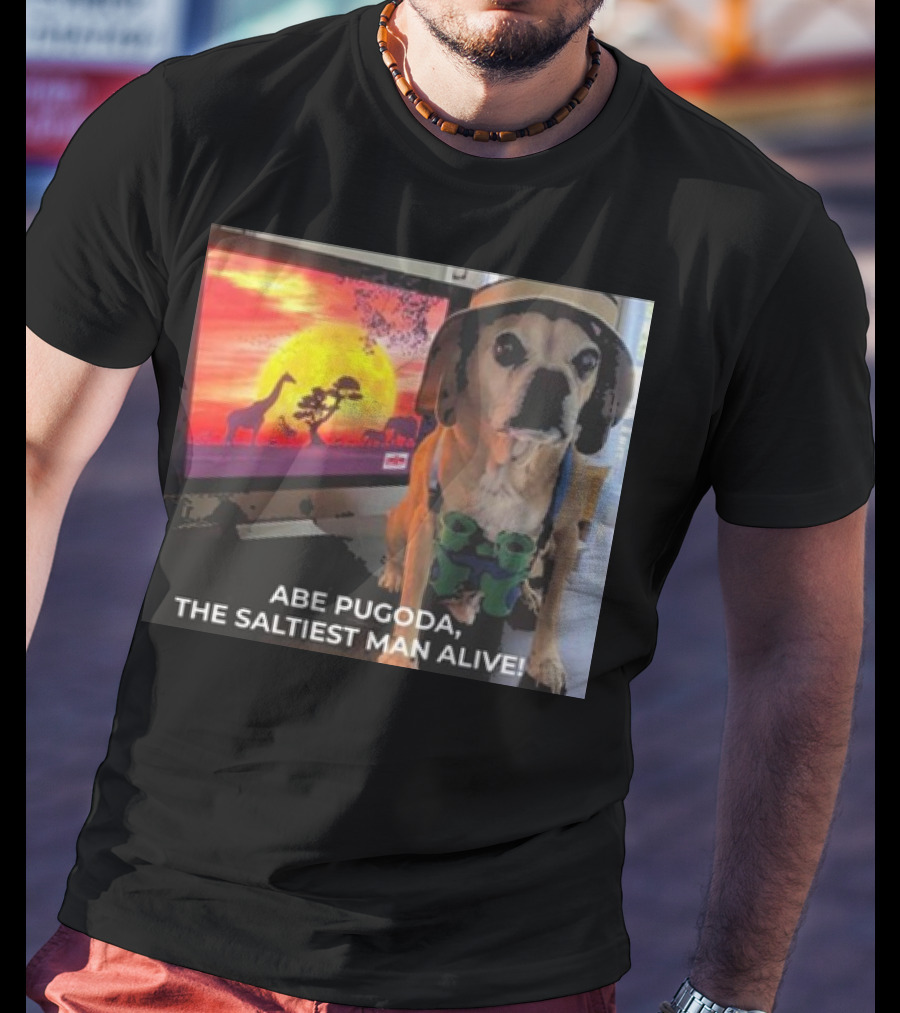 Abe Pugoda The Saltiest Man Alive Funny Pug Safari Adventure T-Shirt