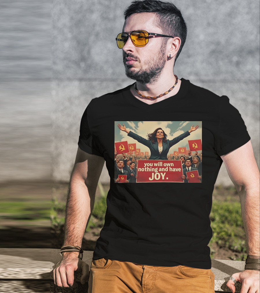Amala You Will Own Nothing And Have Joy Communist Party Flag T-Shirt