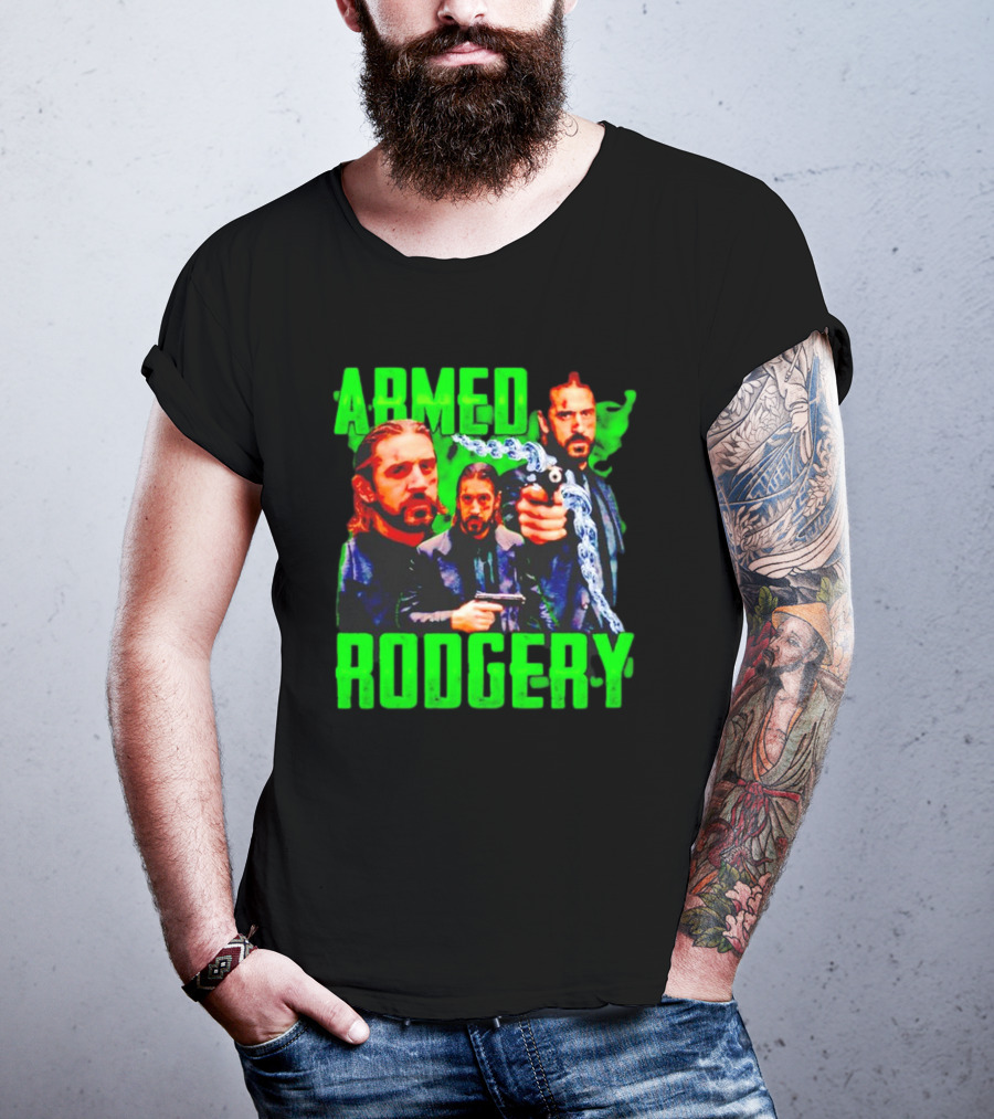 Armed Rodgery Aaron Rodgers Green Bay Packers T-Shirt