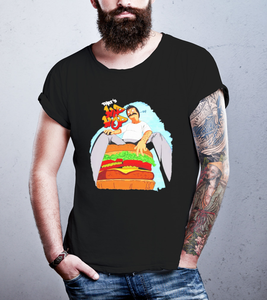 Bob’s Burgers That's Hip Hop Burger Groovin' T-Shirt