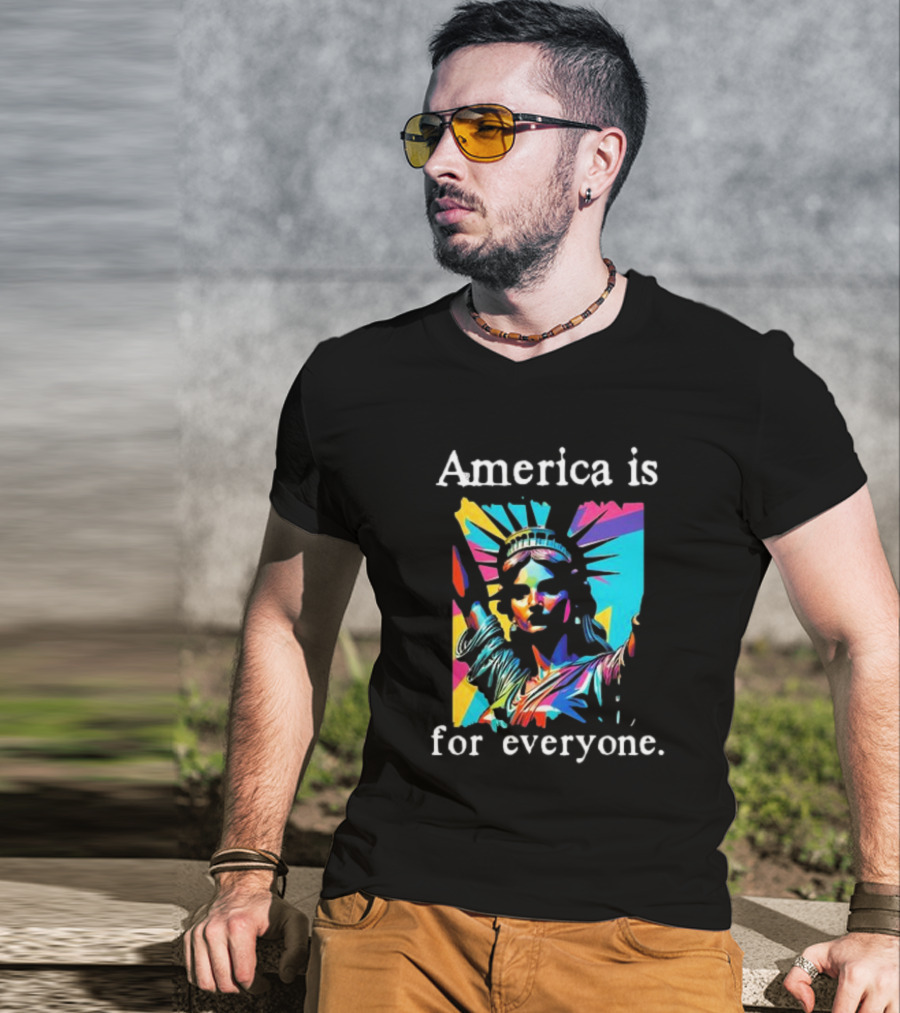Statue Of Liberty America Is For Everyone Vibrant Colors T-Shirt