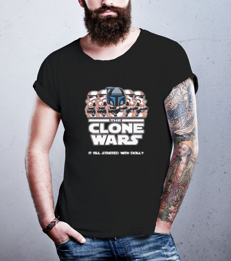 The Clone Wars It All Started With Dolly Star Wars Stormtroopers T-Shirt