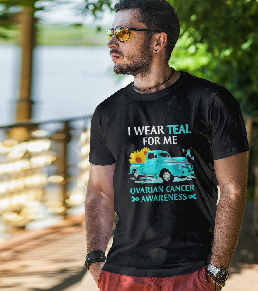 I Wear Teal For Me Ovarian Cancer Awareness Vintage Teal Truck Sunflowers T-Shirt