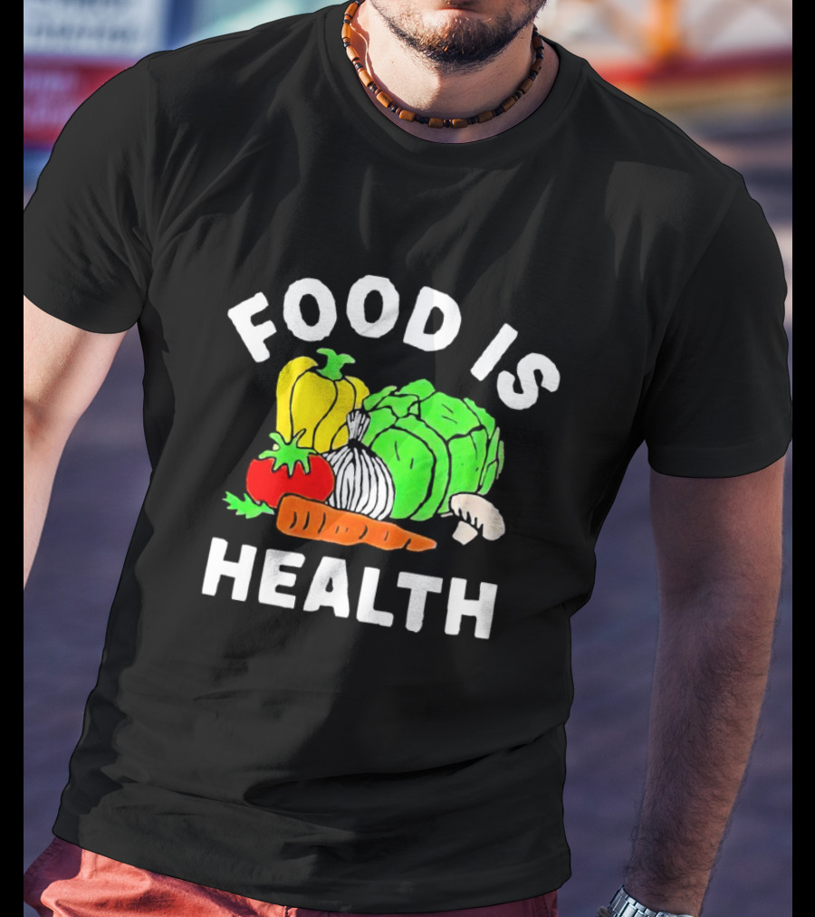 Food Is Health Vegetable Medley Healthy Eating T-Shirt