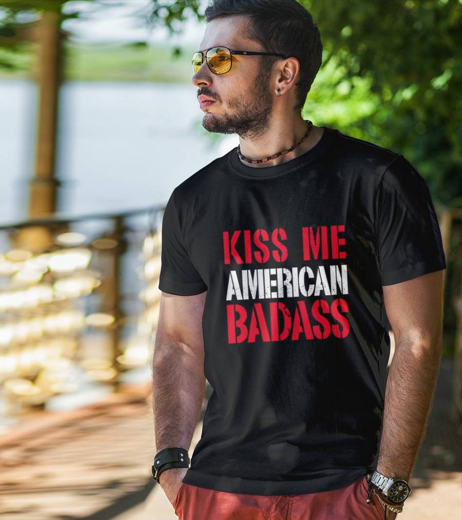 Kiss Me American Badass T-Shirt