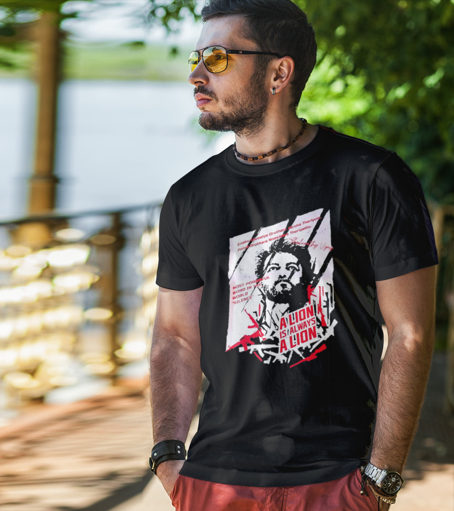 A Lion Is Always A Lion Thalapathy Vijay Most Powerful Word In The World Silence T-Shirt