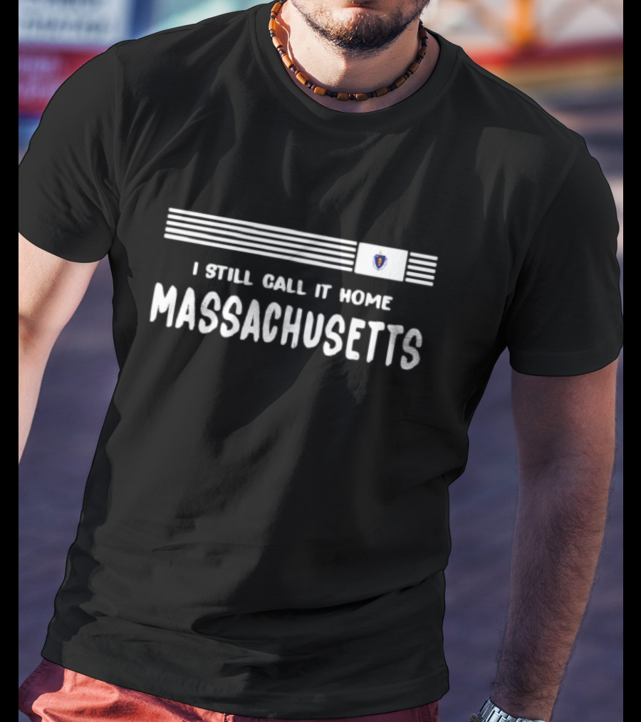 I Still Call It Home Massachusetts Flag Stripes And Emblem T-Shirt
