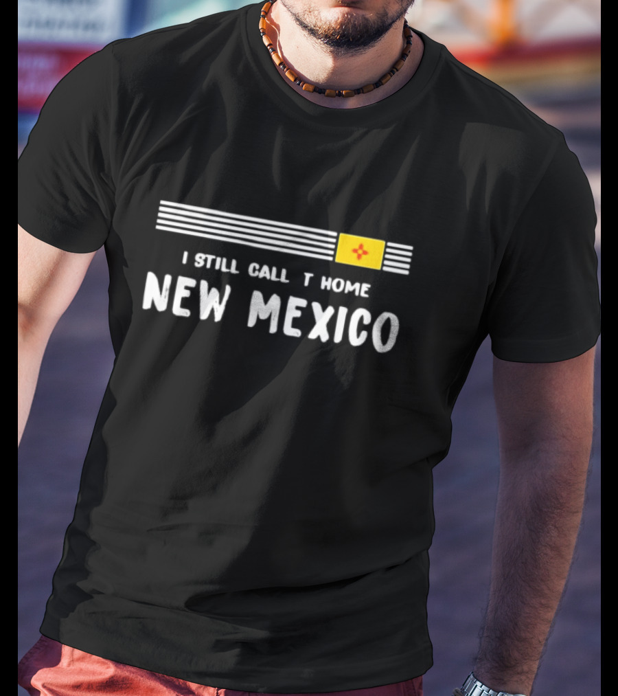I Still Call It Home New Mexico Flag Horizontal Stripes Zia T-Shirt