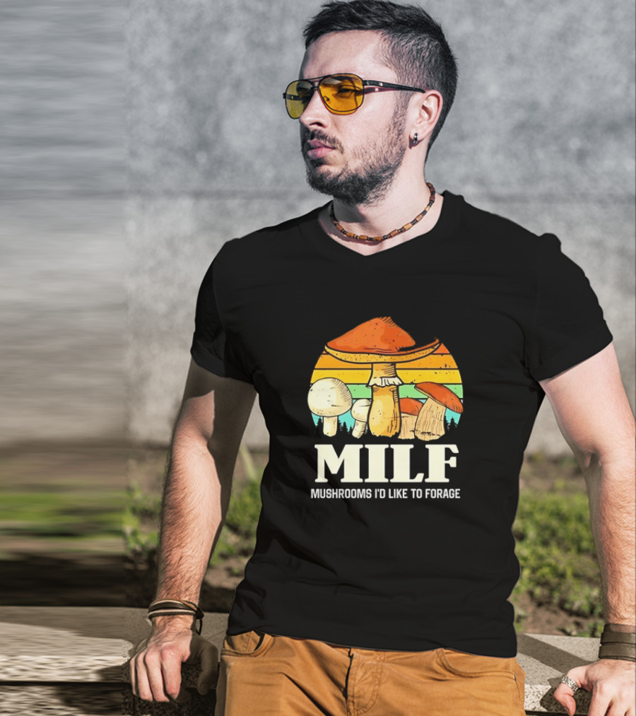 MILF Mushrooms I'd Like To Forage Vintage Mushroom Sunset T-Shirt