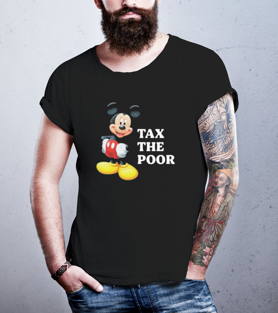 Tax The Poor Mickey Mouse T-Shirt