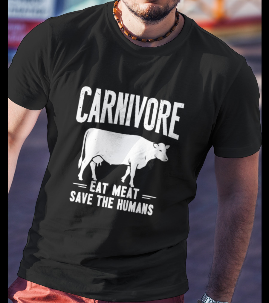 Carnivore Eat Meat Save The Humans Cow T-Shirt