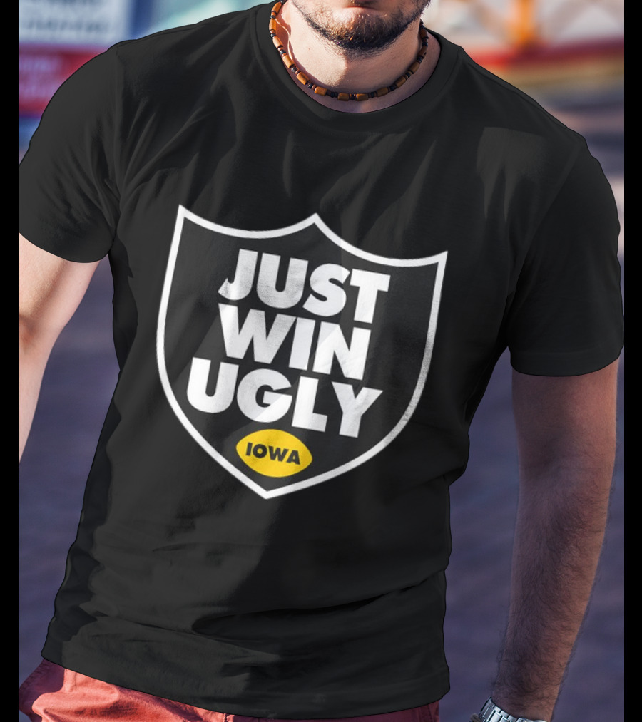 Just Win Ugly Iowa Shield T-Shirt
