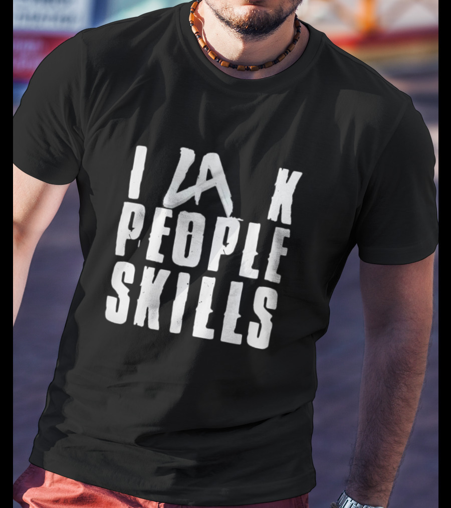 LA Knight I Lack People Skills T-Shirt