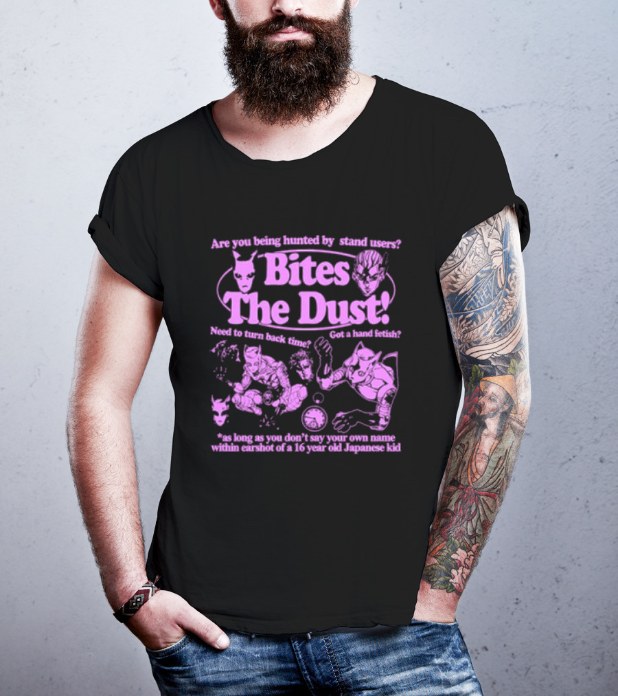 Are You Being Hunted By Stand Users Bites The Dust Need To Turn Back Time Got A Hand Fetish JoJo Manga Reference T-Shirt