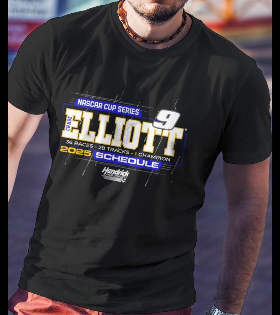 Chase Elliott NASCAR Cup Series 2025 Schedule 36 Races 28 Tracks 1 Champion Hendrick Motorsports T-Shirt