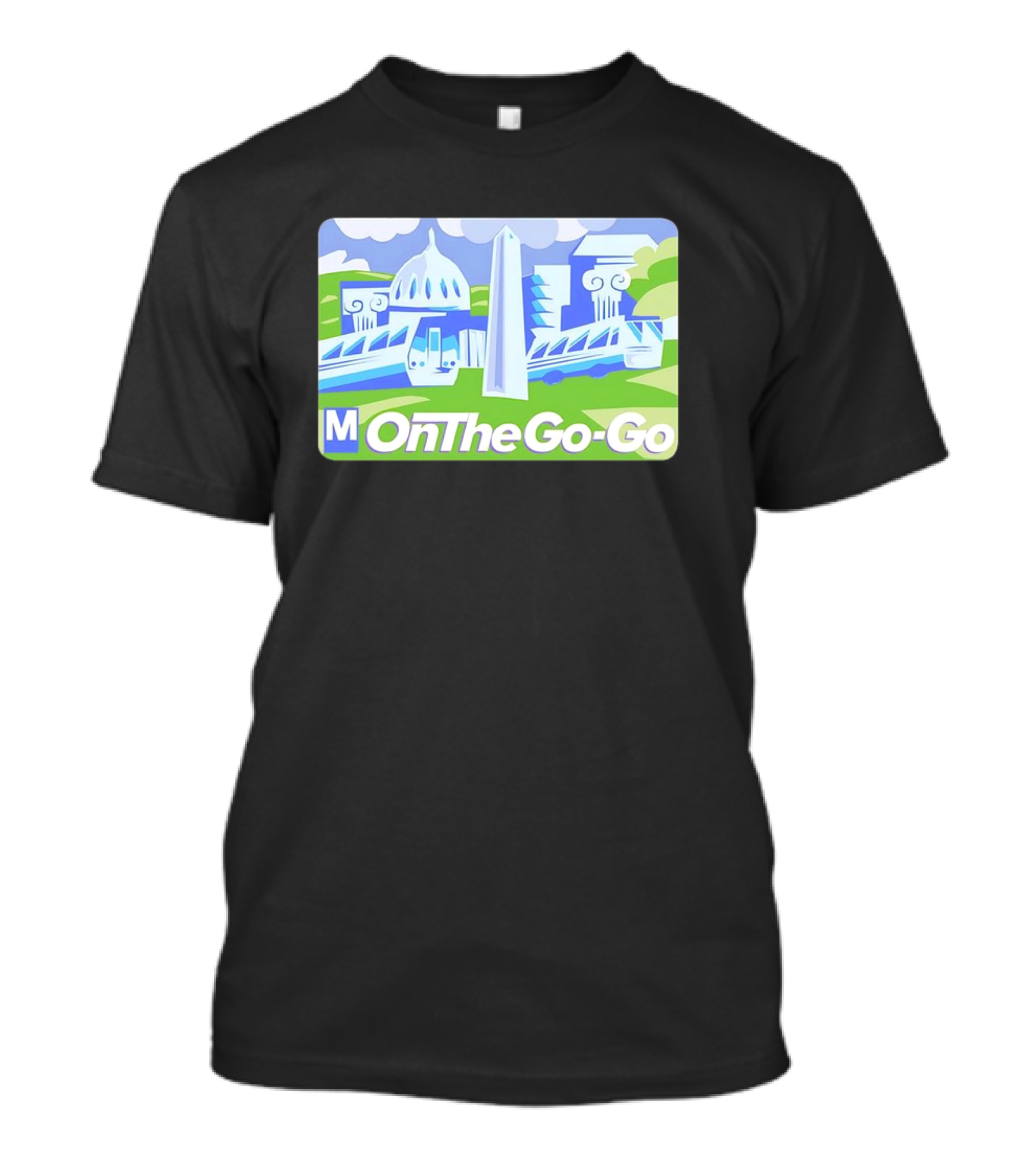 DC Metro On The Go-Go Washington D.C. Landmarks T-Shirt