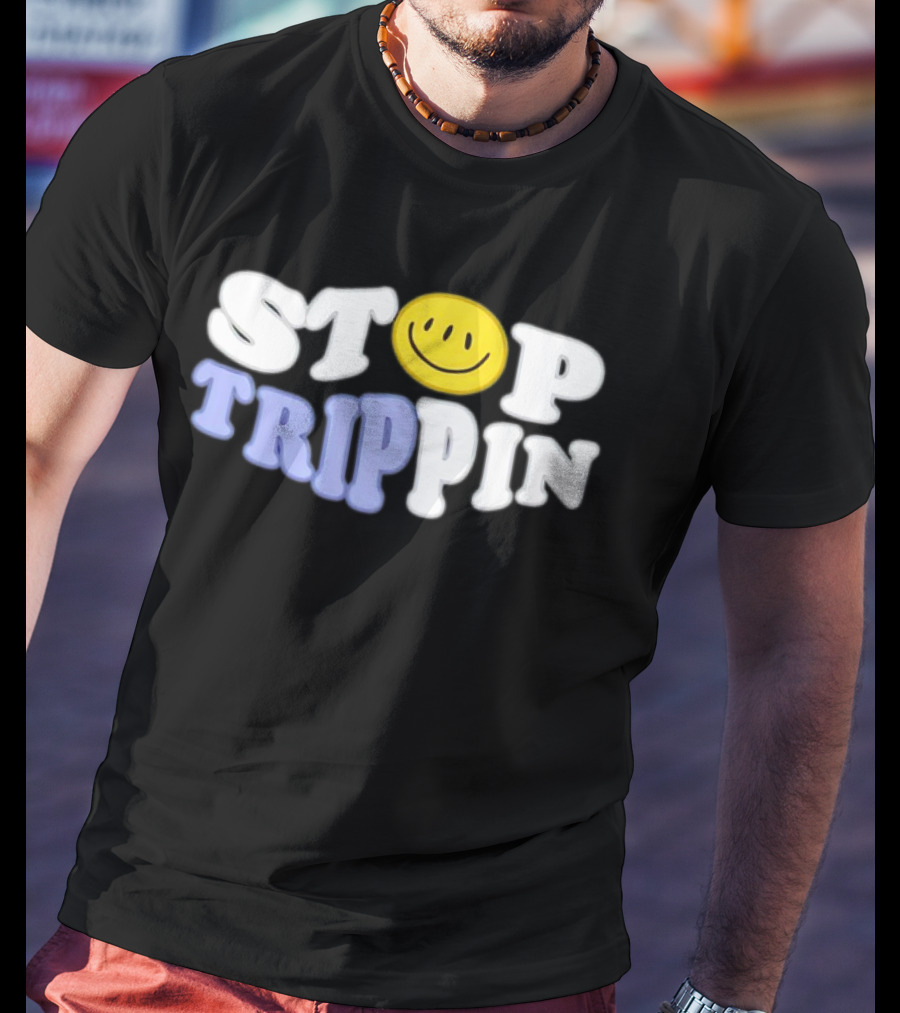 Stop Trippin Smiley Face Icon Typography T-Shirt