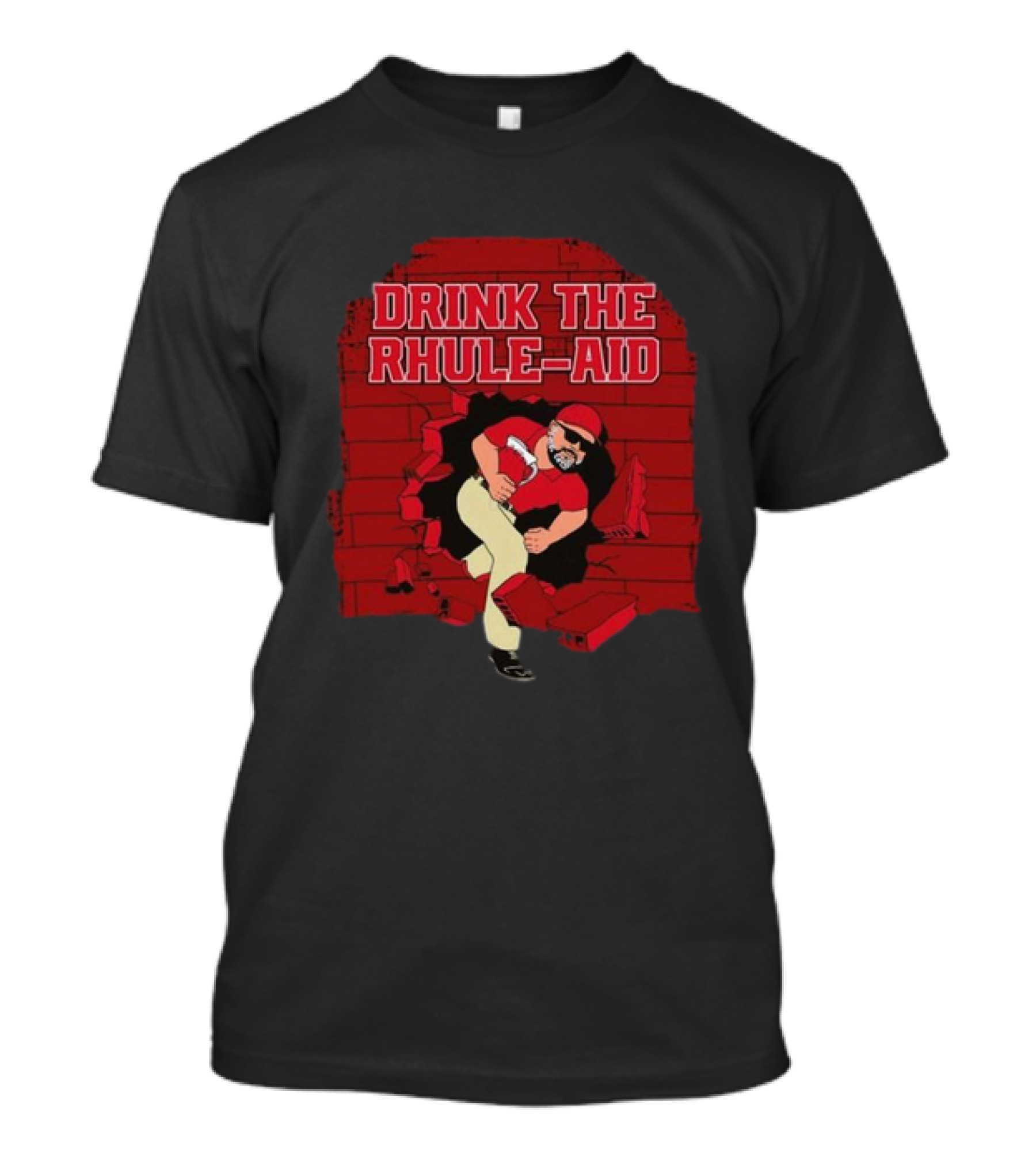 Drink The Rhule-Aid Red Brick Wall Breakthrough Character T-Shirt