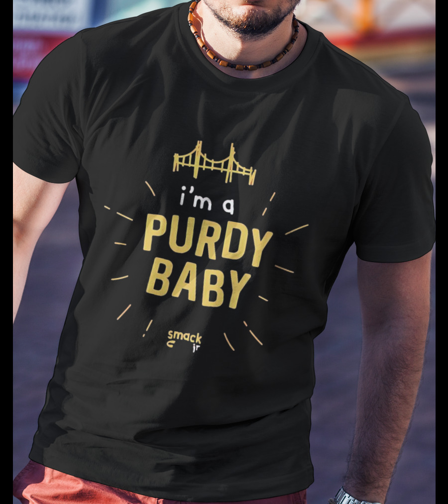 I’m A Purdy Baby Smack Jr Bridge T-Shirt