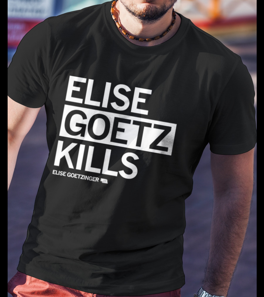 ELISE GOETZ KILLS ELISE GOETZINGER 33 T-Shirt