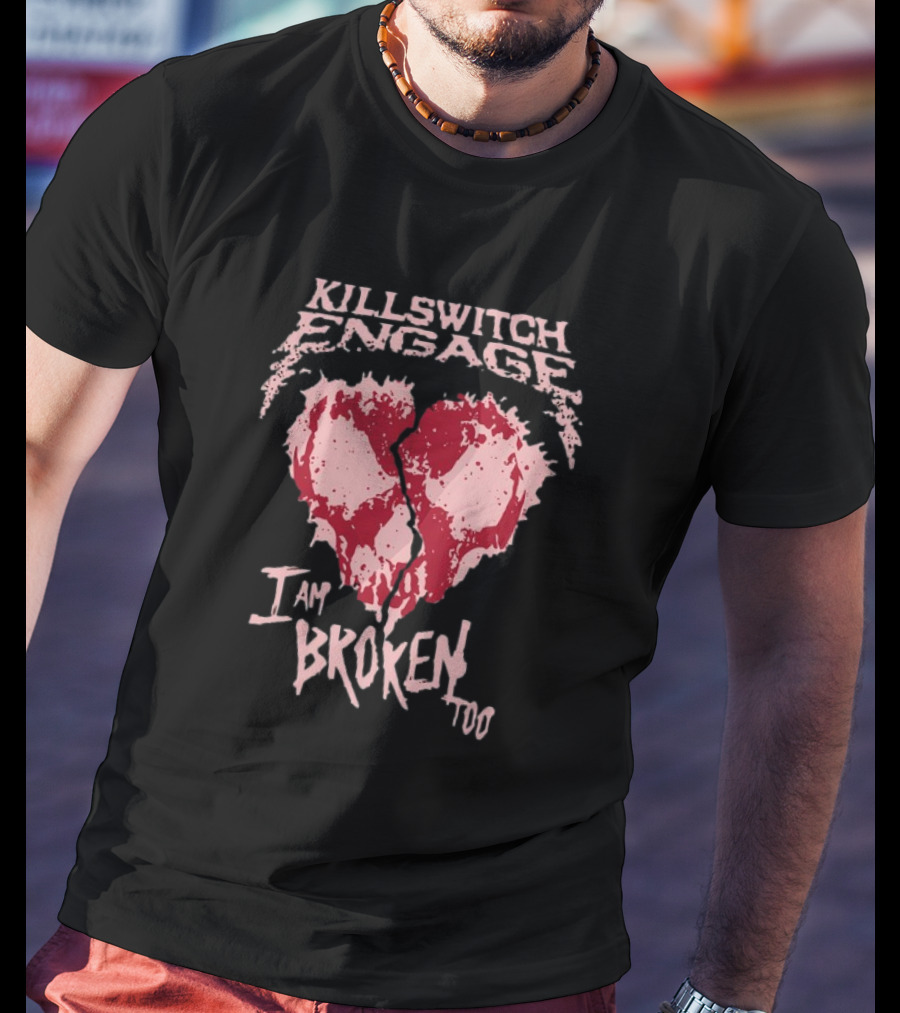 Killswitch Engage I Am Broken Too Cracked Heart T-Shirt